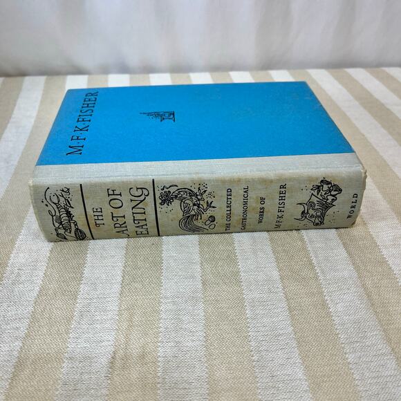 M.F.K. Fisher The Art of Eating Collected Gastronomical Works 1st 1954 No DJ HC - Picture 4 of 8